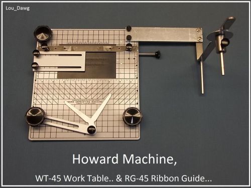 HOWARD HOT FOIL STAMPING MACHINE,  ( WT-45 Work Table &amp; RG-45 Ribbon Guide  )