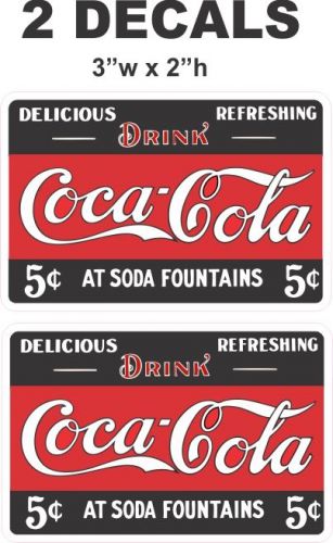 2 - Vintage Style Drink Coke Coca Cola 5 Cents at Soda Fountains Decal / Sticker