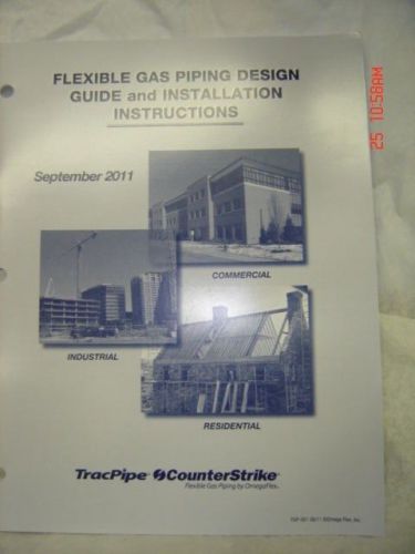 FLEXIBLE GAS PIPING DESIGN GUIDE AND INSTALLATION INSTRUCTIONS 9X11 SOFT COVER