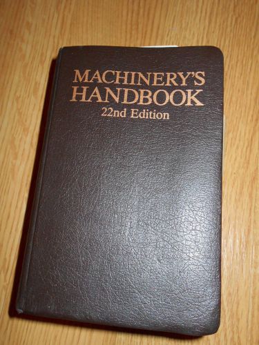 MACHINERY&#039;S HANDBOOK 22nd Edition, 3rd Printing 1985