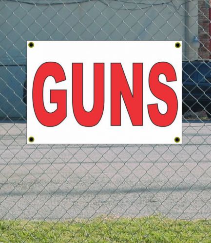 2x3 GUNS Red &amp; White Banner Sign NEW Discount Size &amp; Price FREE SHIP