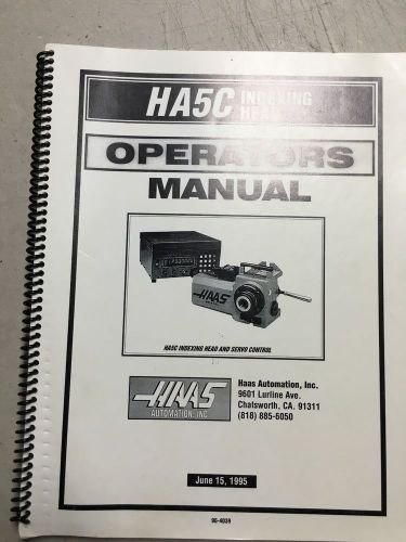 HAAS HA-5C INDEXING HEAD ,OPERATOR&#039;S Manual ,JUNE 15, 1995