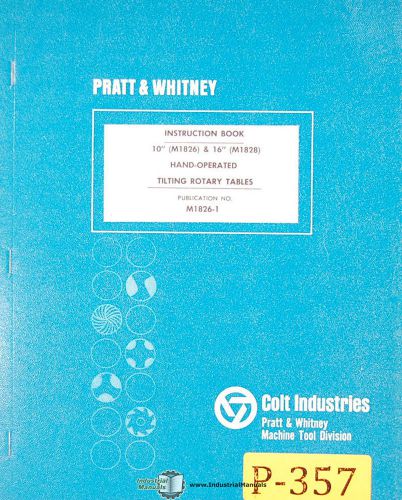 Pratt &amp; Whitney 10&#034; and 16&#034;, Tilting Rotary Tables instructions Manual