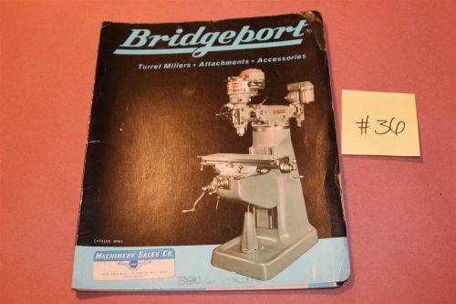 Bridgeport Mill Original BR65 Catalog Turret Mill Accessories Lot # 36