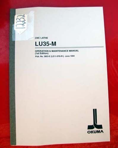 Okuma LU35-M CNC Lathe Operation &amp; Maintenance Manual: Pub No 3853-E (Inv.12232)