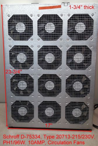 Schroff D-75334, Type 20713-215/230V, PH1/96W. 10AMP, Circulation Fans