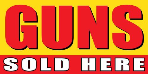 4&#039;x8&#039; GUNS SOLD HERE Vinyl Banner Sign weapons, bullets, sell, firearms, ammo