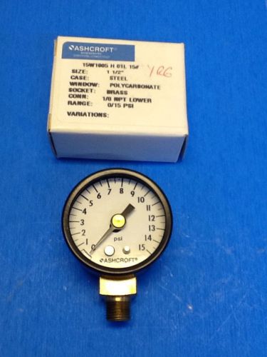 Ashcroft gauge lm 1/8&#034; 0-15 psi 1-1/2 face (1000-25) for sale