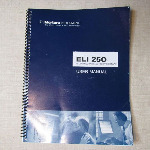 MORTARA INSTRUMENT ELI 250 12-LEAD RESTING ELECTROCARDIOGRAPH USER MANUAL