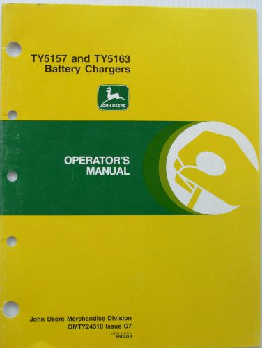 John deere ty5157 &amp; ty5163 battery charger operator manual omty24310 issue c7 for sale