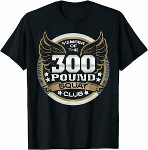 NEW LIMITED 300Pound SquatClub for Powerlifter Weightlifter Gym T-Shirt