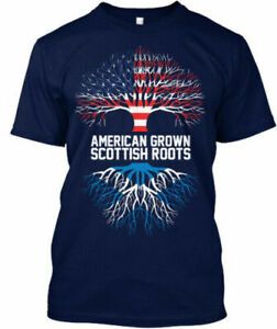 AMERICAN GROWN WITH SCOTTISH ROOTS! Classic Tee T-shirt Tee size S-3XL
