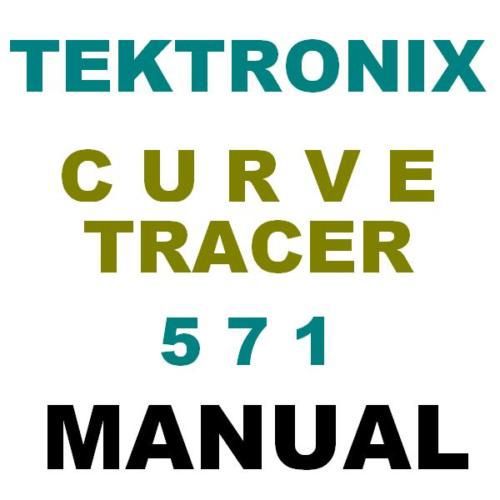 TEKTRONIX Curve Tracer 571 MANUAL