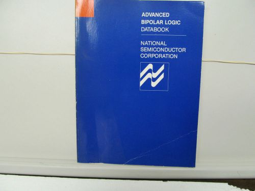 NATIONAL SEMICONDUCTOR 1982 ADVANCED BIPOLAR LOGIC DATA BOOK, SOFTBOUND