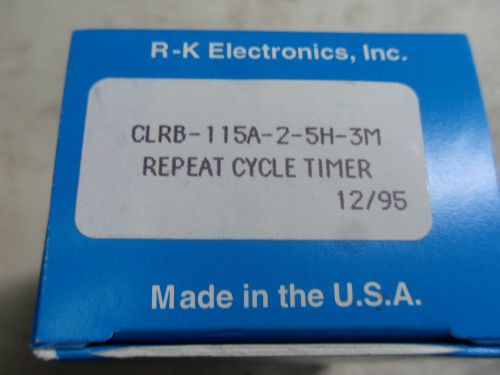 (R2-1) 1 NEW RK ELECTRONICS CLRB-115A-2-5H-3M TIMER