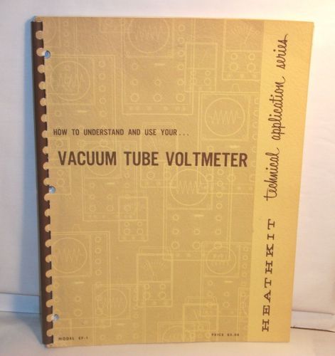 1961 Heathkit EF-1 How to Understand and use your Vacuum Tube Voltmeter MANUAL