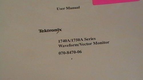 TEK 1740A/1750A Waveform/Vecator Monitor 070-8470-06 User Manual