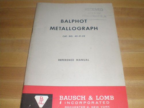 Vintage Bausch &amp; Lomb Balphot metallograph Reference Manual