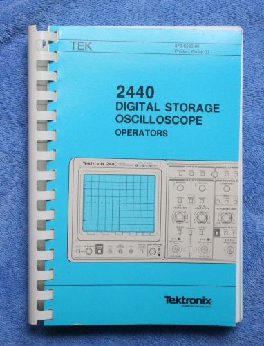 TEKTRONIX 2440 DIGITAL STORAGE OSCILLOSCOPE OPERATORS MANUAL