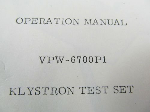 VARIAN VPW-6700P1 Klystron Test Set Operations Manual w/schematics  #45953