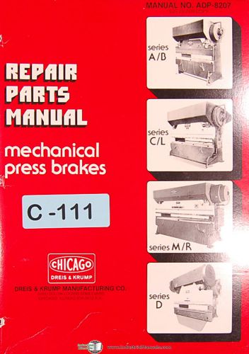 Chicago dreis &amp; krump, ab cl me &amp; d, mechanical press brake, repair parts manual for sale