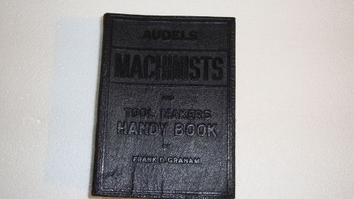 VINTAGE AUDELS MACHINISTS &amp; TOOL MAKERS HANDY BOOK BY FRANK D. GRAHAM 1941-1942