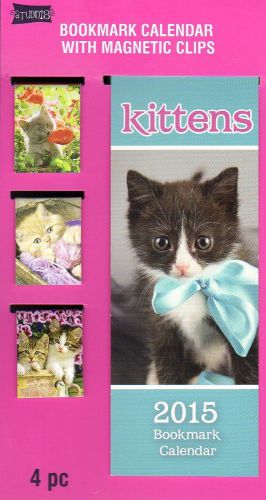 Kittens - 2015 Bookmark Calendar with Magnetic Clips 2015