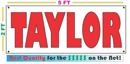 TAYLOR Full Color Banner Sign NEW Larger Size Best Price on the Net!