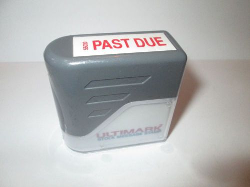 PAST DUE ULTIMARK STOCK MESSAGE STAMP