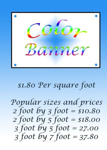 2 foot by 5 foot Banner with Grommets 13oz vinyl $18 FULL COLOR