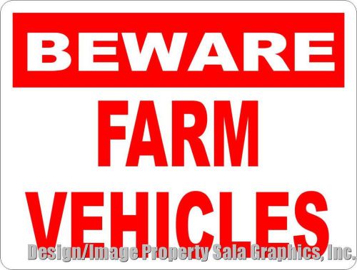 Beware Farm Vehicles Sign. Safety for Farms &amp; Ranches near Dangerous Equipment
