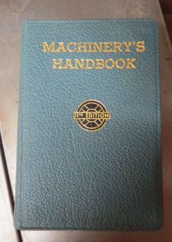 War time MACHINERY&#039;S HANDBOOK 11TH EDITION 1943 The Industrial Press 4th print