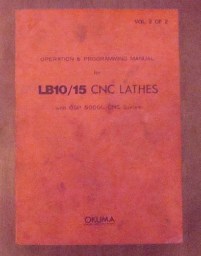 OKUMA LB10/LB15 CNC LATHE OPERATION AND PROGRAMMING MANUAL