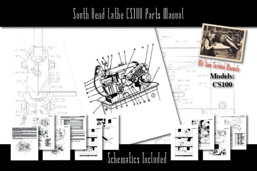 South Bend Lathe CS100 Series Parts List and User Manual Schematics etc.