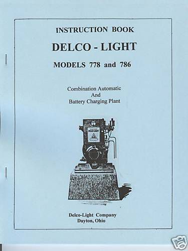 Delco-Light Plant  Model  778 &amp; 786 Instruction Manual