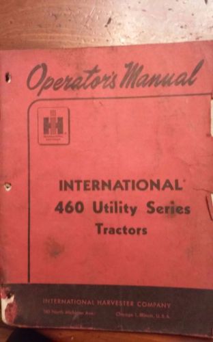 international harvester Tractor 460 operator&#039;s manual