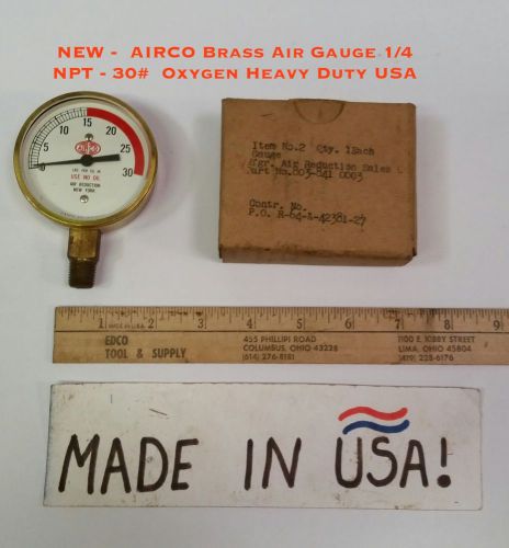 NEW -  AIRCO Brass Air Gauge 1/4 NPT - 30#  Oxygen Heavy Duty USA