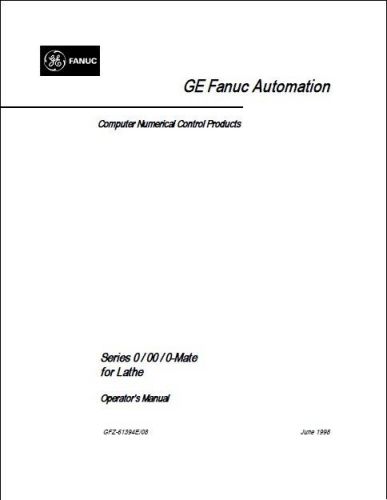 GE Fanuc Series 0 00 0-Mate  - Operator&#039;s Manual Lathe GFZ-61394E
