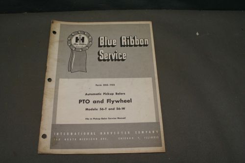 International Harvester  Model 56-T &amp; 56-W Baler Blue Ribbon Service Manual