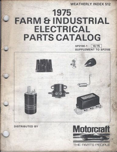 Vintage 1975 Manual Book Farm &amp; Industrial Electrical Parts Catalog Motorcraft