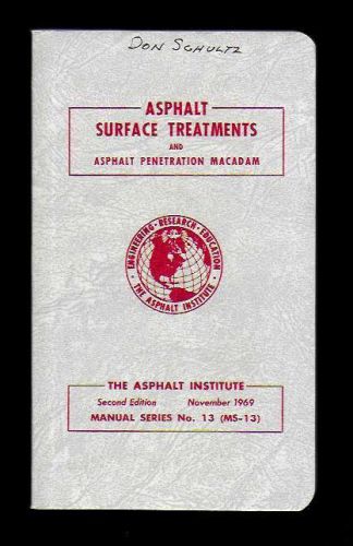 ASPHALT SURFACE TREATMENTS and Asphalt Penetration Macadam; 1969 Manual