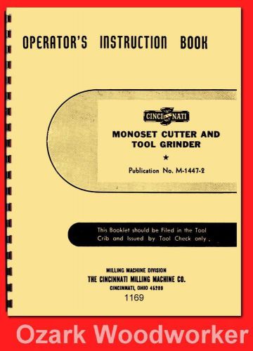 Cincinnati Monoset Cutter Tool Grinder Model OE Operator Instruction Manual 1169