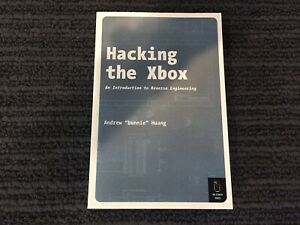HACKING THE XBOX: AN INTRODUCTION TO REVERSE ENGINEERING Book 2003 Bunnie Huang