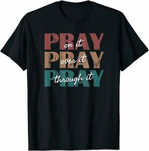 NEW Limited Vintage Distressed Pray On It, Pray Over It, Pray Through It T-Shirt