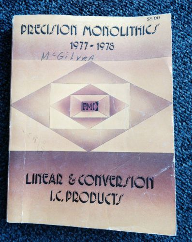 PRECISION MONOLITHICS LINEAR &amp; CONVERSIONS I.C. PRODUCTS 1977-1978