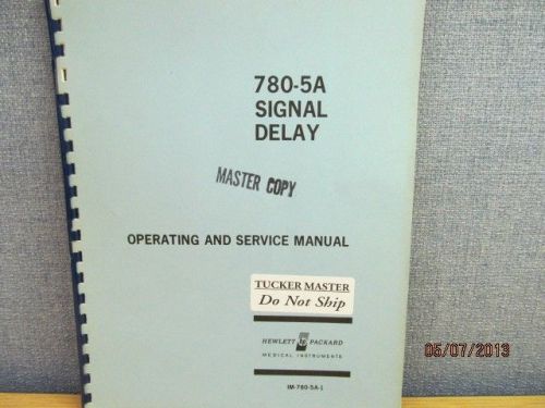 Agilent/HP 780-5A Signal Delay Operating and Service Manual w/ Schematics