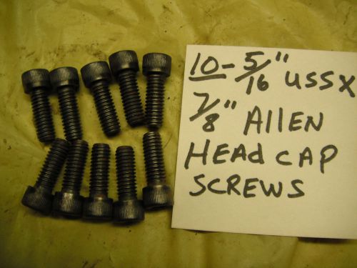10   5/16&#034; X 7/8&#034; Long Allen Head Cap Screws