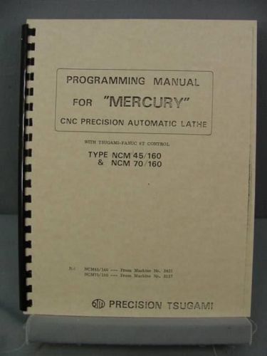 Tsugami &#034;Mercury&#034; NCMU 45/160 &amp; 70/160 Programming Manual - Fanuc 6T Control