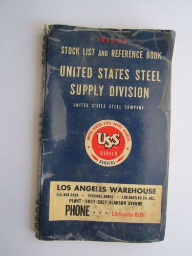 1952 - 53 UNITED STATES STEEL SUPPLY DIVISION USS STOCK LIST AND REFERENCE BOOK