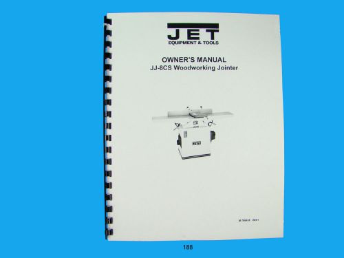Jet   jj-8cs woodworking jointer owners  manual *188 for sale